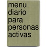 Menu Diario Para Personas Activas door Blanca Cano Puertos