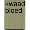 Kwaad bloed by E. Spindler