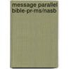 Message Parallel Bible-pr-ms/nasb door Onbekend