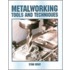 Metalworking Tools and Techniques