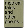 Metrical Tales And Other Poems .. by Robert Southey
