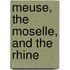 Meuse, the Moselle, and the Rhine