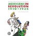 Mexicans in Revolution, 1910-1946