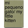 Mi pequeno gato/ My Little Kitten door N. Belineau