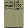 Microsoft Excel 2000 Introduccion door Tara Lynn O'Keefe