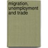 Migration, Unemployment and Trade