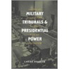 Mil. Tribunals & Pres. Power (pb) door Louis Fisher