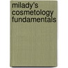Milady's Cosmetology Fundamentals door Milady Publishing Company