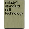 Milady's Standard Nail Technology by Unknown