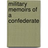 Military Memoirs Of A Confederate door Edward Porter Alexander