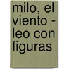 Milo, El Viento - Leo Con Figuras door Eva Rey