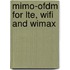 Mimo-Ofdm For Lte, Wifi And Wimax