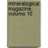 Mineralogical Magazine, Volume 10