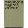 Mineralogical Magazine, Volume 11 door Mineralogical S