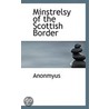 Minstrelsy Of The Scottish Border door . Anonmyus