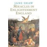 Miracles in Enlightenment England door Jane Shaw