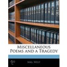 Miscellaneous Poems And A Tragedy door Lynda Ed. West