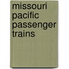 Missouri Pacific Passenger Trains door Patrick C. Dorin