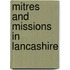 Mitres And Missions In Lancashire