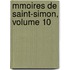 Mmoires de Saint-Simon, Volume 10