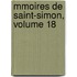 Mmoires de Saint-Simon, Volume 18