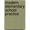 Modern Elementary School Practice by George Earl Freeland