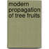 Modern Propagation Of Tree Fruits