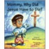 Mommy, Why Did Jesus Have To Die?