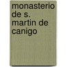 Monasterio De S. Martin De Canigo by Francisco Monsalvatje Y. Fossas