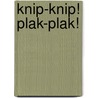 Knip-knip! Plak-plak! door Onbekend