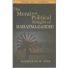 Moral And Pol Thought Of Gandhi P door Raghavan N. Iyer