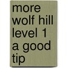 More Wolf Hill Level 1 A Good Tip by Roderick Hunt