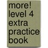 More! Level 4 Extra Practice Book