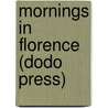 Mornings In Florence (Dodo Press) door Lld John Ruskin