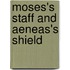 Moses's Staff and Aeneas's Shield