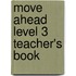 Move Ahead Level 3 Teacher's Book