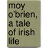 Moy O'Brien, A Tale Of Irish Life