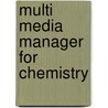 Multi Media Manager For Chemistry door Onbekend