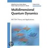 Multidimensional Quantum Dynamics door Hans-Dieter Meyer