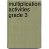Multiplication Activities Grade 3 by Flash Kids Editors