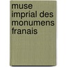Muse Imprial Des Monumens Franais by Alexandre Lenoir