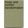 Music And Conflict Transformation door Olivier Urbain