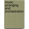Music Arranging and Orchestration door John Cacavas