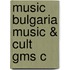 Music Bulgaria Music & Cult Gms C
