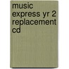 Music Express Yr 2 Replacement Cd door Helen MacGregor