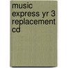 Music Express Yr 3 Replacement Cd door Helen MacGregor