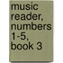Music Reader, Numbers 1-5, Book 3