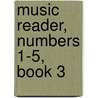 Music Reader, Numbers 1-5, Book 3 door Thomas Tapper