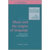 Music and the Origins of Language door Thomas Downing a.