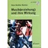 Musik(erziehung) und ihre Wirkung